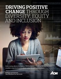 Driving Positive Change with Diversity, Equity and Inclusion (DE&I) free whitepaper by Aon - download here.