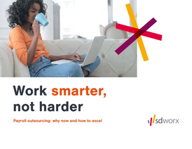 Work smarter, not harder: payroll outsourcing a guide by SD Worx. Download here.
